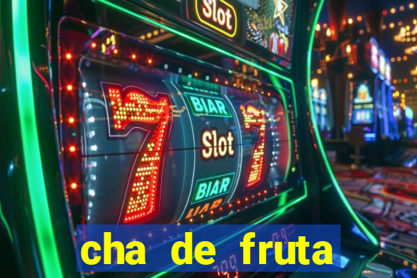 cha de fruta estrela stardew valley id stardew valley